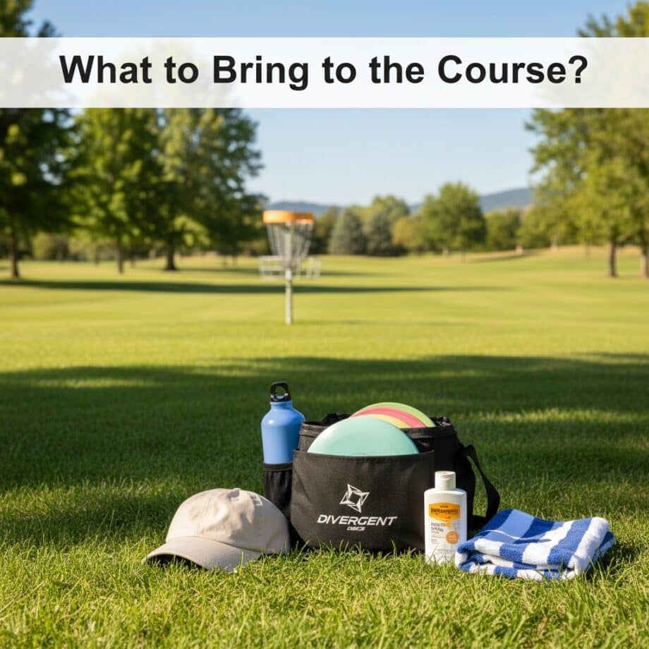 what to bring to the disc golf course